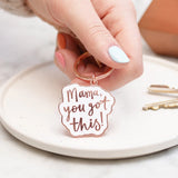 Enamel Keyring || Mama, You Got This!