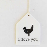 Porcelain Wall Tag with Bird || I Love You