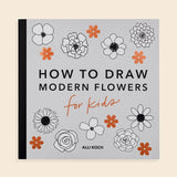 Modern Flowers || A How To Draw Book For Kids