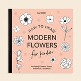 Modern Flowers || A How To Draw Book For Kids