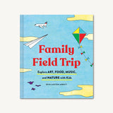 Family Field Trip || Explore Art, Food, Music, and Nature with Kids