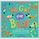 We Got the Beat || A Children's Picture Book