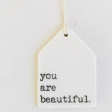 Porcelain Wall Tag || You Are Beautiful