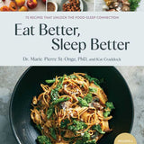 Eat Better, Sleep Better || Hardcover