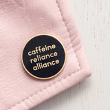 Enamel Pin || Caffeine Reliance Alliance