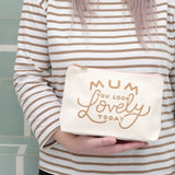 Makeup Bag || Mum, You Look Lovely Today