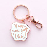 Enamel Keyring || Mama, You Got This!