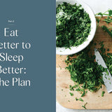 Eat Better, Sleep Better || Hardcover
