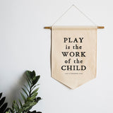 Canvas Banner || Play Is The Work Of The Child