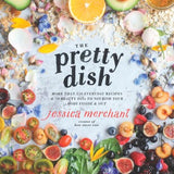 The Pretty Dish || More than 150 Everyday Recipes and 50 Beauty DIYs to Nourish Your Body Inside and Out: A Cookbook